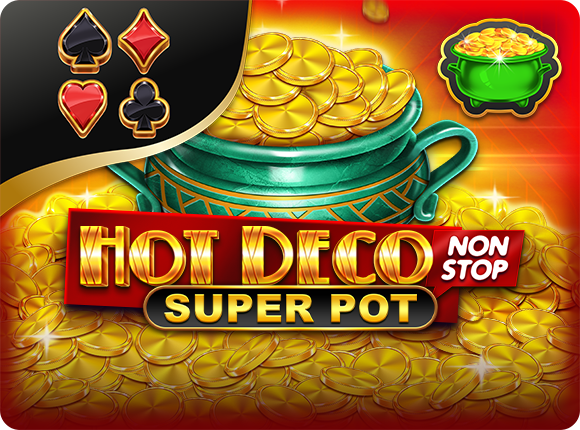Hot Deco Nonstop Super Pot